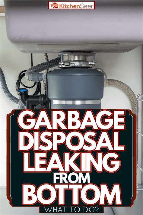 garbage disposal dripping from bottom|Garbage Disposal Leaking from the Bottom:。